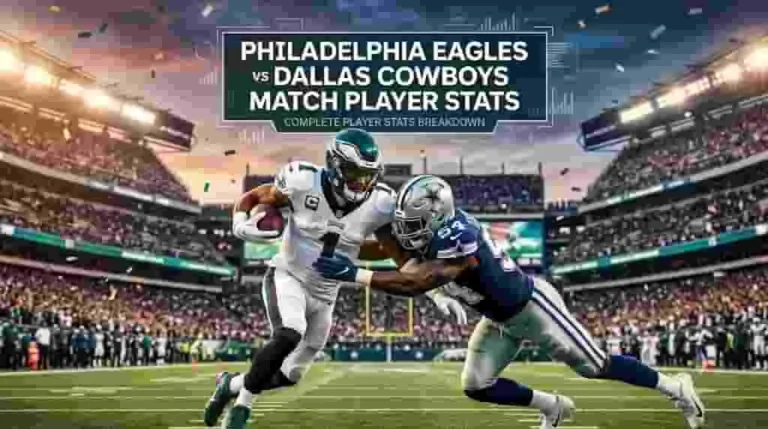 Philadelphia Eagles vs Dallas Cowboys Match Player Stats